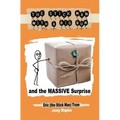 The Stick Man With a Big Bum and the Massive Surprise