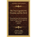 The True Legend of St. Dunstan and the Devil: Showing How the Horseshoe Came to Be a Charm Against Witchcraft (1871)