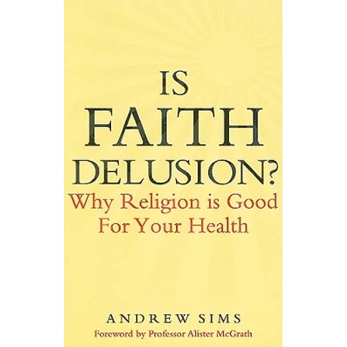 Is Faith Delusion?