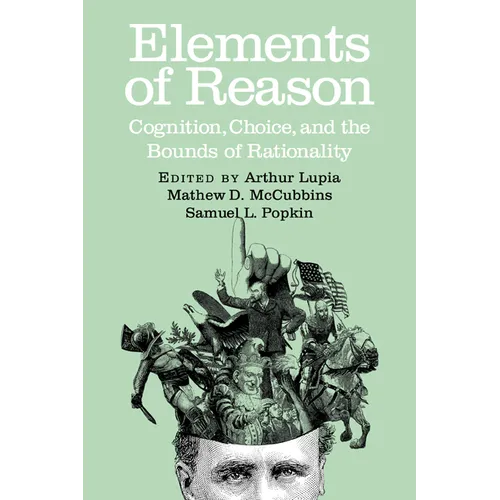 Elements of Reason: Cognition, Choice, and the Bounds of Rationality