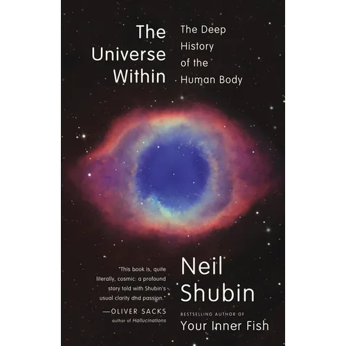 The Universe Within: The Deep History of the Human Body