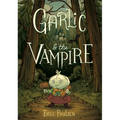 Garlic and the Vampire: A Graphic Novel