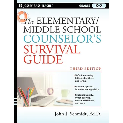 The Elementary/Middle School Counselor's Survival Guide: Grades K-8