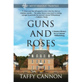 Guns and Roses: A Modern Mystery Set in Colonial Williamsburg