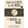 From the Earth to the Moon and Round the Moon