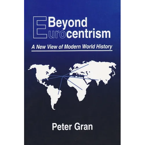 Beyond Eurocentrism: A New View of Modern World History
