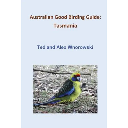 Australian Good Birding Guide: Tasmania