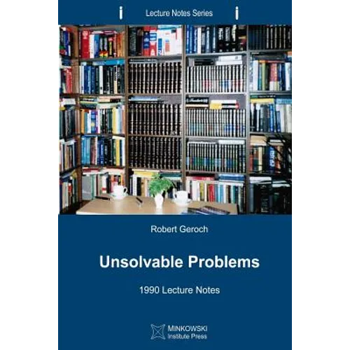 Unsolvable Problems: 1990 Lecture Notes