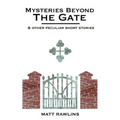 Mysteries Beyond The Gate and Other Peculiar short stories