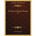 The History of Human Marriage V2