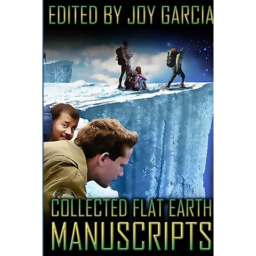 Collected Flat Earth Manuscripts