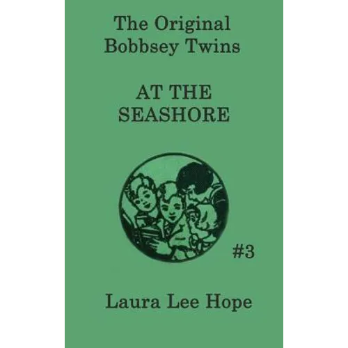 The Bobbsey Twins at the Seashore: A Classic Seaside Adventure for Young Readers