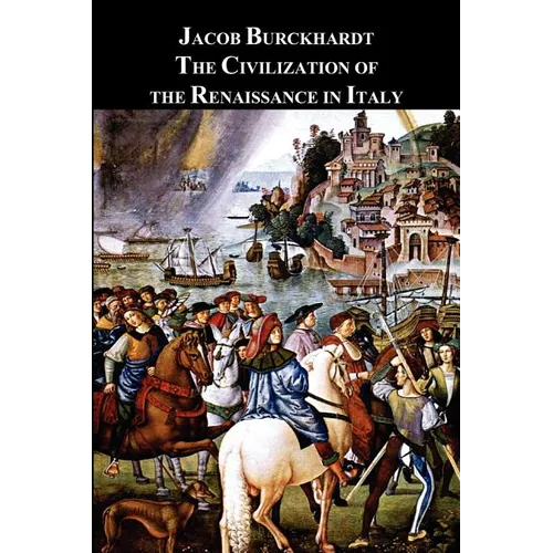 The Civilization of the Renaissance in Italy