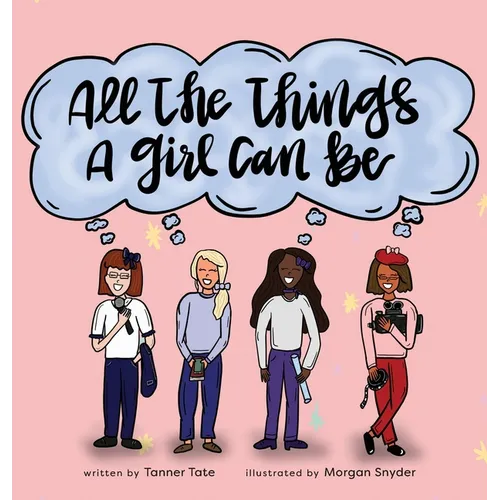 All the Things a Girl Can Be