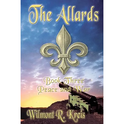 The Allards Book Three: Peace And War