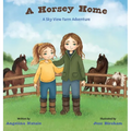 A Horsey Home, A Sky View Farm Adventure