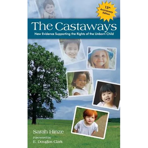 The Castaways: New Evidence Supporting the Rights of the Unborn Child
