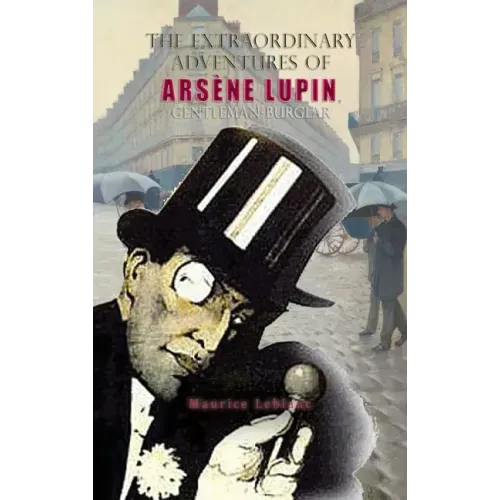 The Extraordinary Adventures of Arsène Lupin, Gentleman-Burglar
