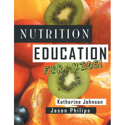 Nutrition Education for Kids: Health Science Series