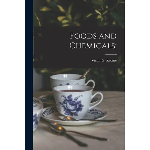 Foods and Chemicals;