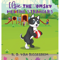 Elsie the Pomsky: Meeting Strangers: Meeting Strangers