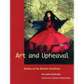 Art and Upheaval: Artists on the World's Frontlines