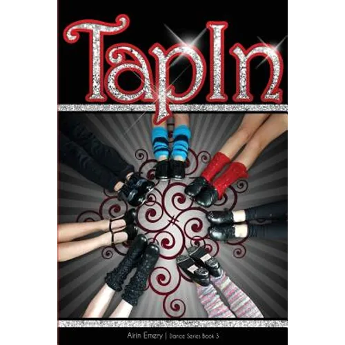 Tap In: The Dance Series (Book #3)