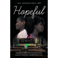 Hopeful: A Story of African Childhood Dreams and the Relentless love and sacrifice of Poor Parents to give their children an Education.