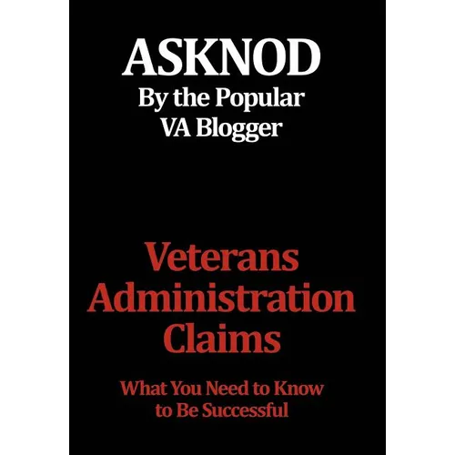 Veterans Administration Claims: What You Need to Know to Be Successful
