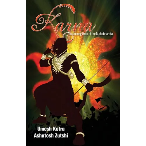 Karna The Unsung Hero of the Mahabharata