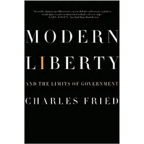 Modern Liberty: And the Limits of Government