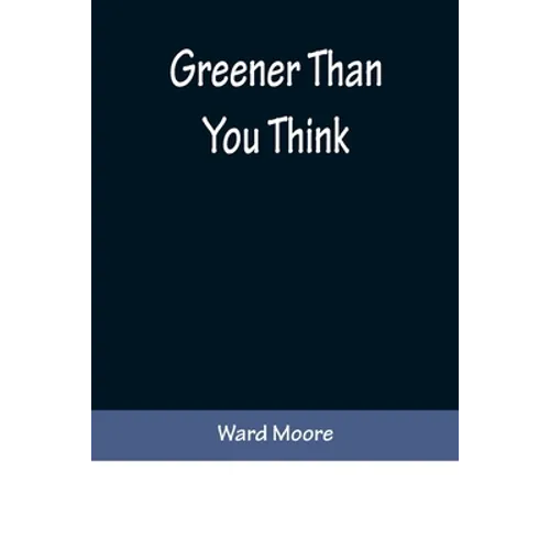 Greener Than You Think