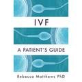 Ivf: A Patient's Guide