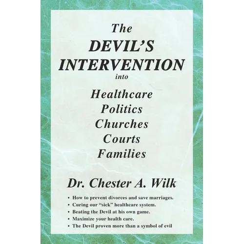The DEVIL'S INTERVENTION into Healthcare Politics Churches Courts Families