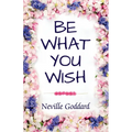 Be What You Wish