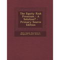 The Equity Risk Premium: A Solution?