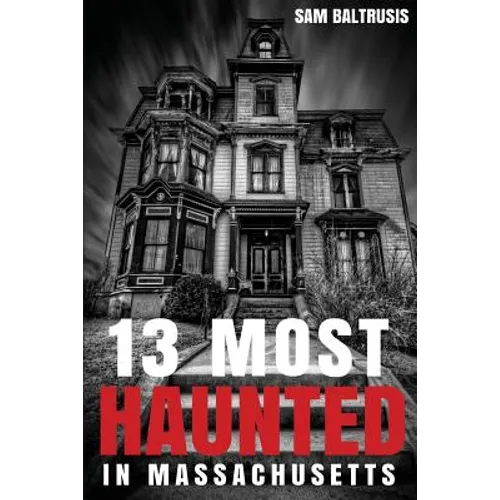 13 Most Haunted in Massachusetts