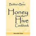 Bubba's Beez Honey from the Hive Cookbook