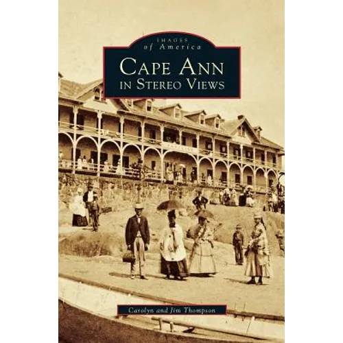 Cape Ann in Stereo Views