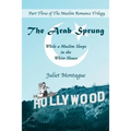 The Arab Sprung: While a Muslim Sleeps in the White House