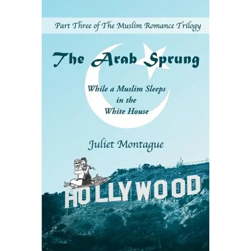 The Arab Sprung: While a Muslim Sleeps in the White House