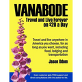 Vanabode: travel and live forever on $20 a day
