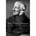 John Henry Newman and His Age