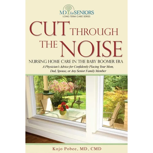 Cut Through the Noise: Nursing Home Care in the Baby Boomer Era