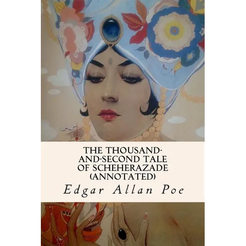 The Thousand-and-Second Tale of Scheherazade (annotated)