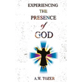 Experiencing The Presence Of God