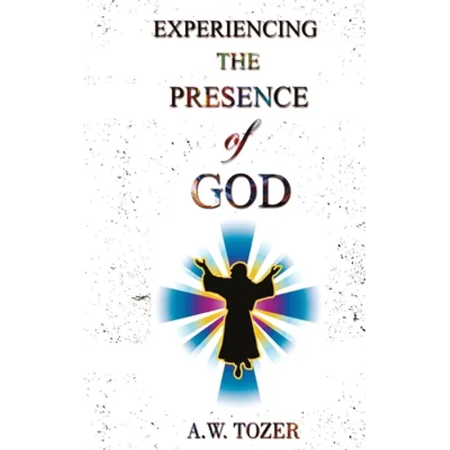 Experiencing The Presence Of God
