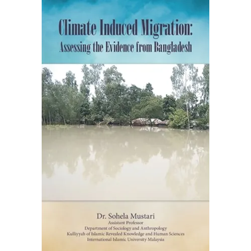Climate Induced Migration: Assessing the Evidence from Bangladesh