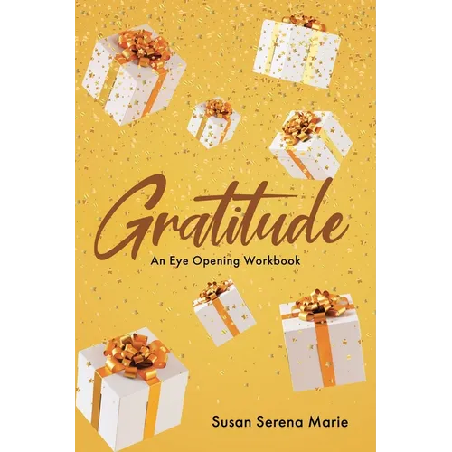 Gratitude: An Eye-Opening Workbook