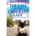 The Case Of The Cat Crazy Lady